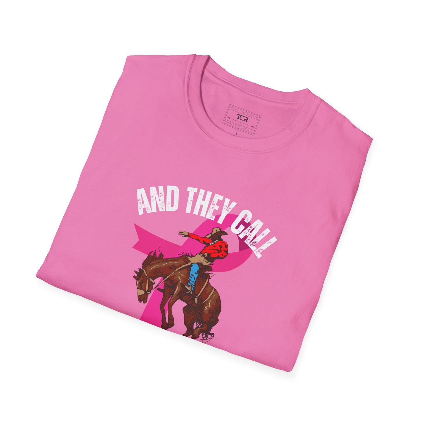 TCR  - And They Call The Thing Rodeo - Breast Cancer Awareness T-Shirt